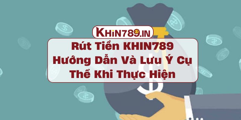 Rút Tiền KHIN789